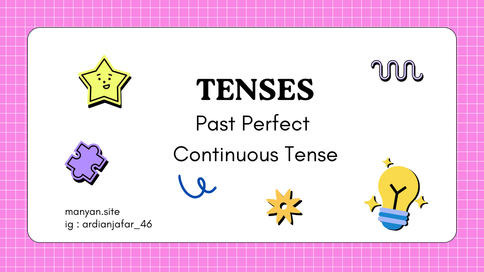 Mempelajari Past Perfect Continuous Tense fungsi, rumus beserta contohntya
